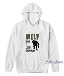 Milf Man I Love Frogman Hoodie