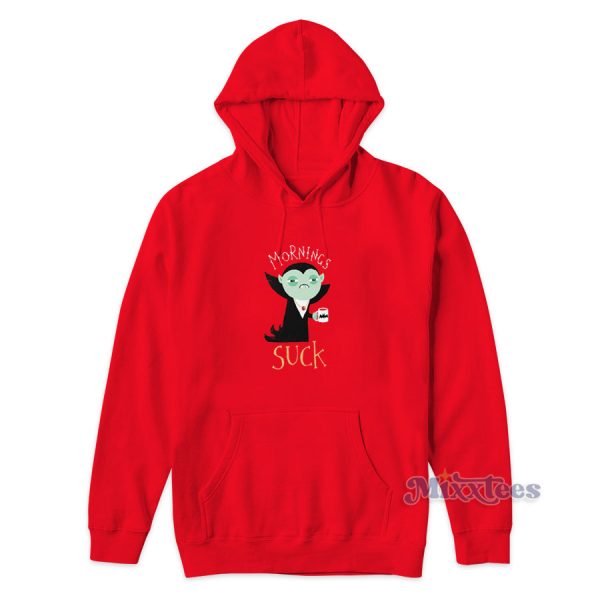 Mornings Suck Classic Hoodie for Unisex Mornings Suck Classic Hoodie for Unisex