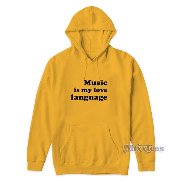 Music Is My Love Language Hoodie for Unisex Music Is My Love Language Hoodie for Unisex