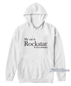 My Cat Is Rockstar And I’m A Manager Hoodie