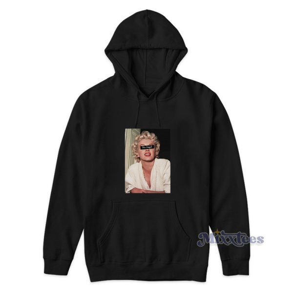 No Angel Marilyn Monroe Hoodie For Unisex No Angel Marilyn Monroe Hoodie For Unisex
