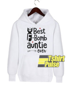 Best F Bomb Auntie Ever hooded sweatshirt clothing unisex hoodie