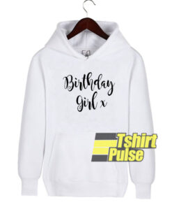 Birthday Girl hooded sweatshirt clothing unisex hoodie
