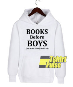 Books Before Boys hooded sweatshirt clothing unisex hoodie