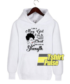 I Am A May Girl hooded sweatshirt clothing unisex hoodie