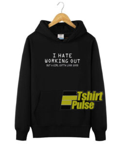 I hate working out hooded sweatshirt clothing unisex hoodie
