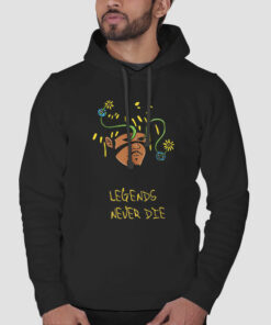 Inspired Art Legends Never Die Hoodies Cheap