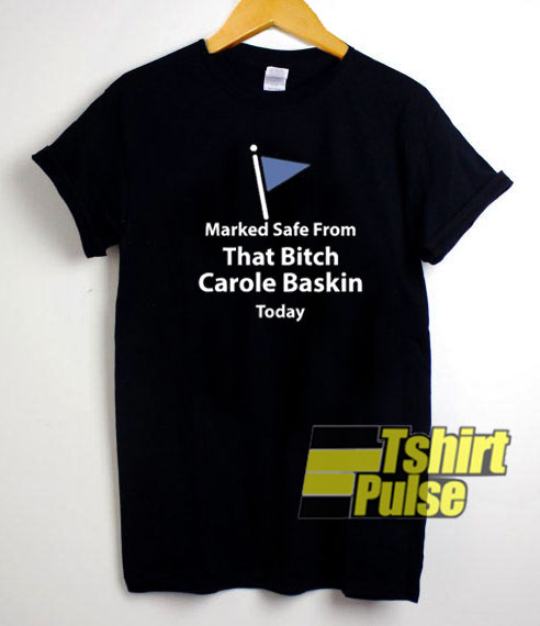 That Bitch Carole Baskin Today t-shirt for men and women tshirt That Bitch Carole Baskin Today t-shirt for men and women tshirt