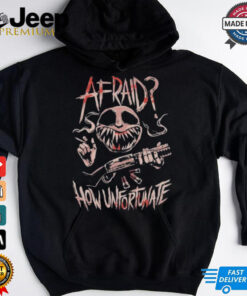 Afraid Buckshot Roulette How Unfortunate T shirt Afraid Buckshot Roulette How Unfortunate T shirt