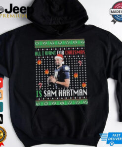 All I Want For Christmas Is Sam Hartman Christmas Ugly Shirt