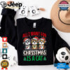 All i want for christmas is a cat shirt