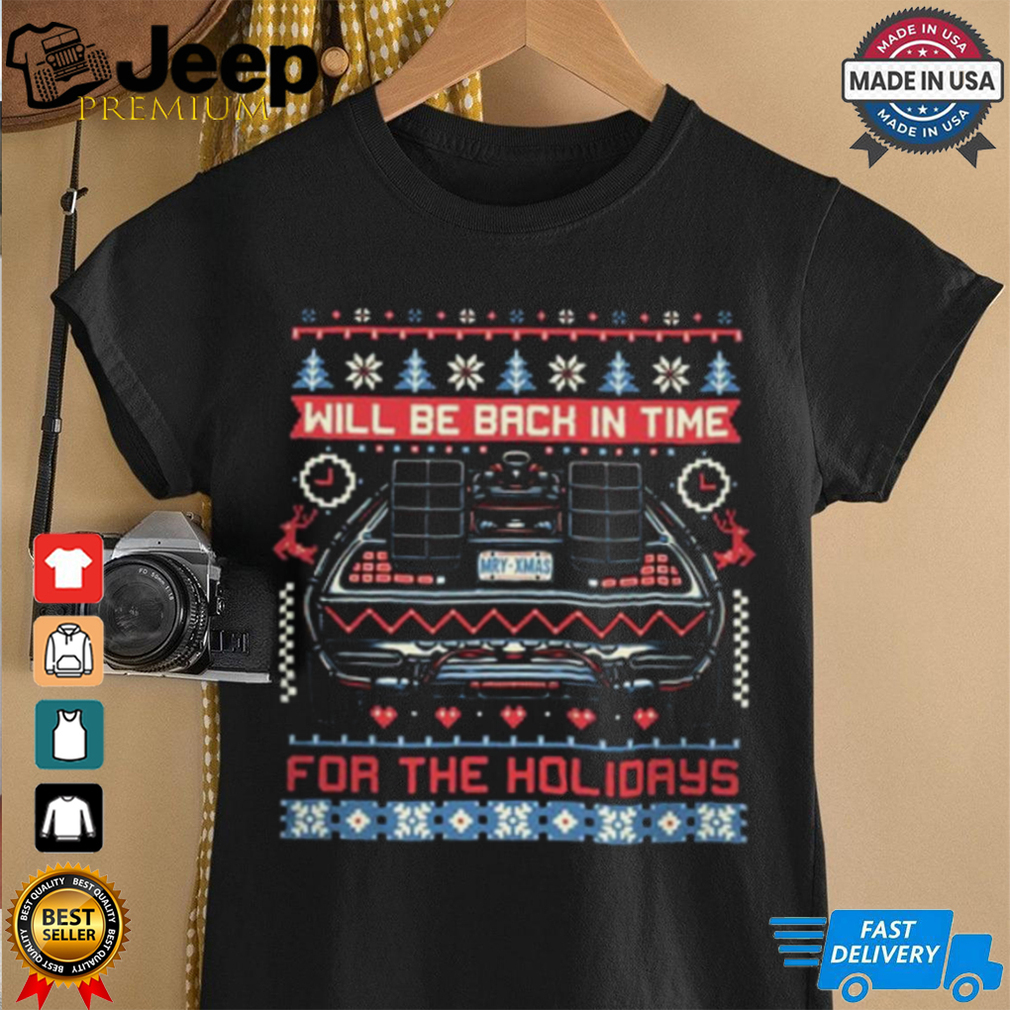 Back in Time for the Holidays T Shirt Back in Time for the Holidays T Shirt