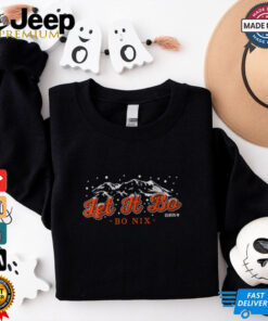 Bo Nix Let It Bo T Shirt