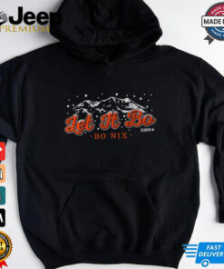 Bo Nix Let It Bo T Shirt