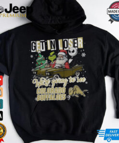 Get In Loser We're Going To See Colorado Buffaloes Grinch Shirt 3