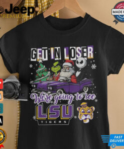 Get In Loser We’re Going To See Lsu Tigers Grinch Shirt
