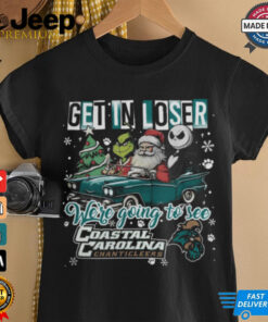 Get In Loser We_re Going To See Coastal Carolina Chanticleers Grinch Shirt