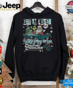 Get In Loser We re Going To See Coastal Carolina Chanticleers Grinch Shirt 4
