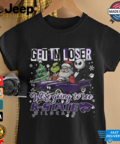 Get In Loser We_re Going To See Kansas State Wildcats Grinch Shirt