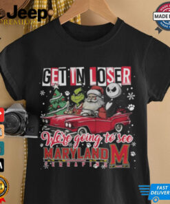 Get In Loser We_re Going To See Maryland Terrapins Grinch Shirt