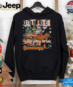 Get In Loser We_re Going To See Miami Hurricanes Grinch Shirt 3 Get In Loser We re Going To See Miami Hurricanes Grinch Shirt 4