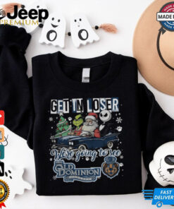 Get In Loser We_re Going To See Old Dominion Monarchs Grinch Shirt