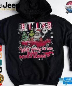 Get In Loser We re Going To See SMU Mustangs Grinch Shirt 3