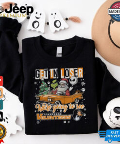 Get In Loser We_re Going To See Tennessee Volunteers Grinch Shirt Get In Loser We_re Going To See Tennessee Volunteers Grinch Shirt