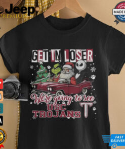 Get In Loser We_re Going To See Usc Trojans Grinch Shirt