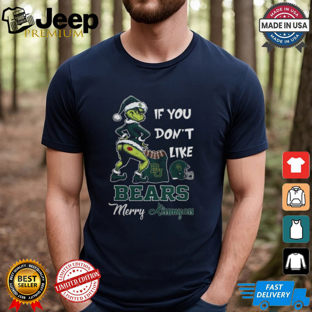 Grinch Santa If You Don’T Like Baylor Bears Merry Kissmyass 2024 Shirt Grinch Santa If You Don’T Like Baylor Bears Merry Kissmyass 2024 Shirt