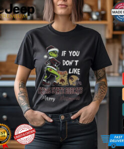 Grinch Santa If You Don’T Like Texas State Bobcats Merry Kissmyass 2024 Shirt