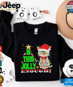 Grumpy Cat Is This Jolly Enough Christmas Shirt