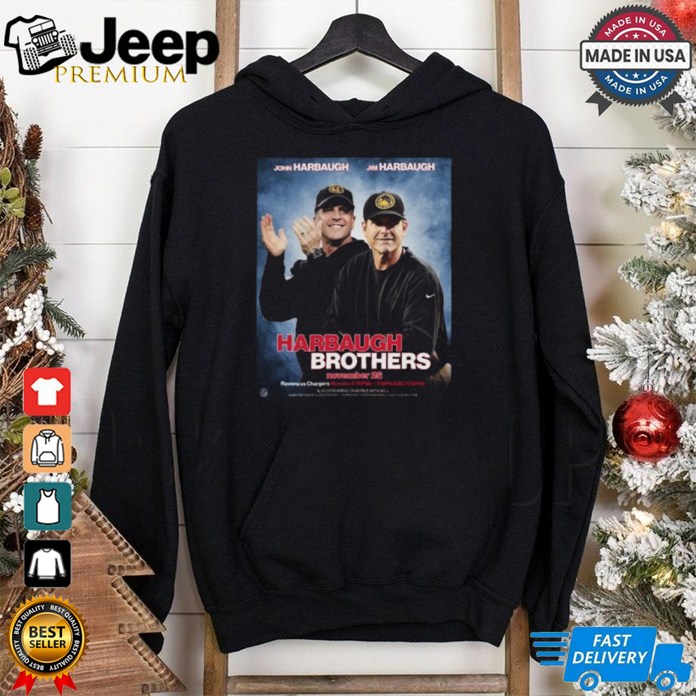 Harbaugh Brothers John Harbaugh And Jim Harbaugh November 25 Shirt Harbaugh Brothers John Harbaugh And Jim Harbaugh November 25 Shirt