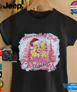 Have A Holly Dolly Christmas 2024 Shirt Have A Holly Dolly Christmas 2024 Shirt