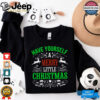Have yourself merry title christmas shirt