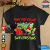 How The Trump Saved Christmas shirt