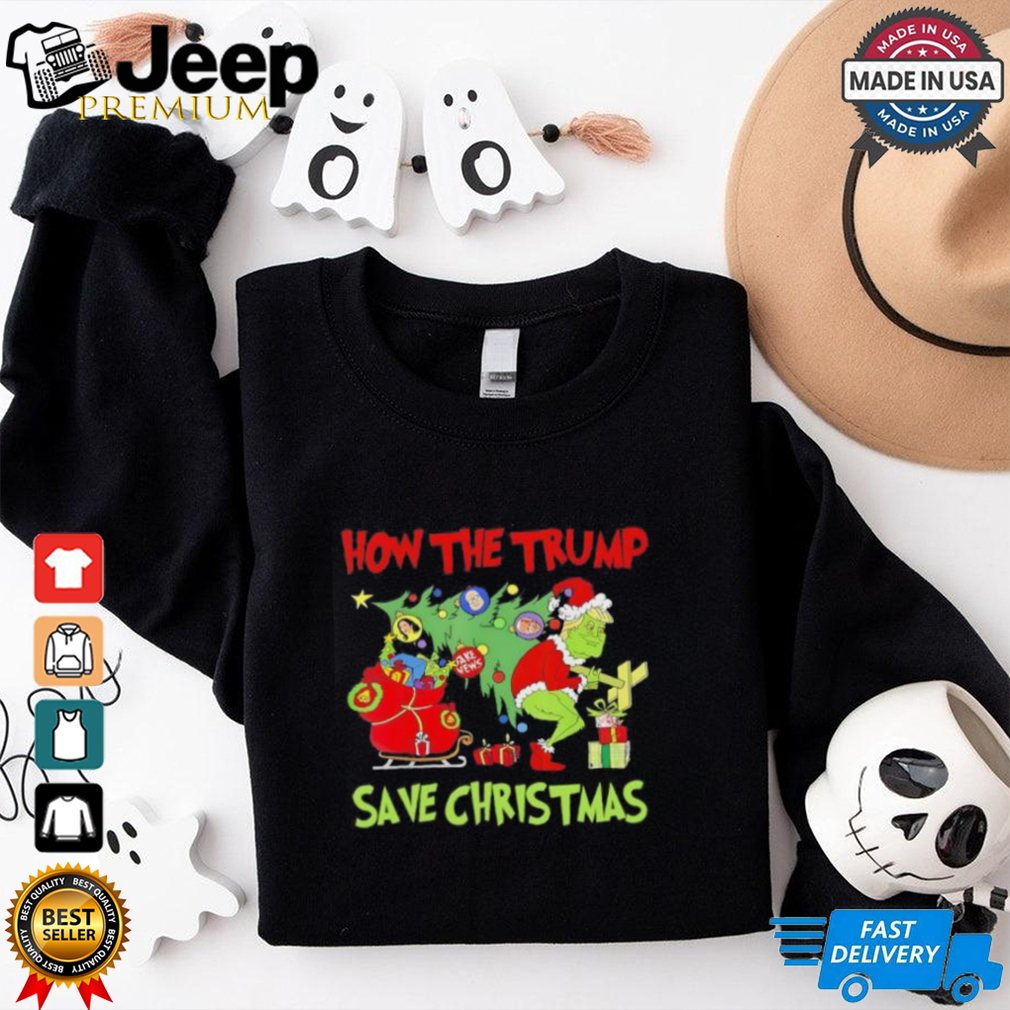 How The Trump Saved Christmas shirt How The Trump Saved Christmas shirt