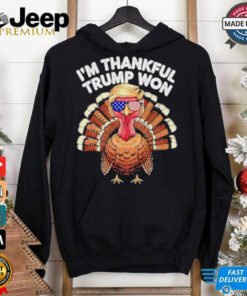 I'm Thankful Trump Won Trump Turkey Thanksgiving shirt 3