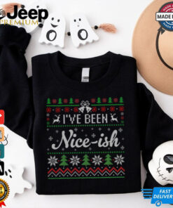 I’ve Been Nice Ish Ugly Christmas Shirt