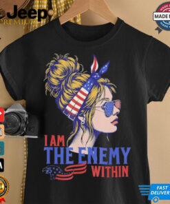 I Am The Enemy Within America Shirt