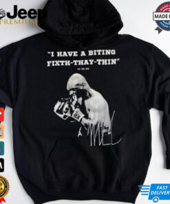 I Have A Biting Fixth Thay Thin Mike Tyson vs Jake Paul Shirt
