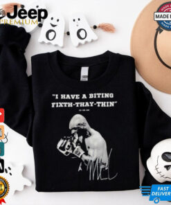 I Have A Biting Fixth Thay Thin Mike Tyson vs Jake Paul Shirt