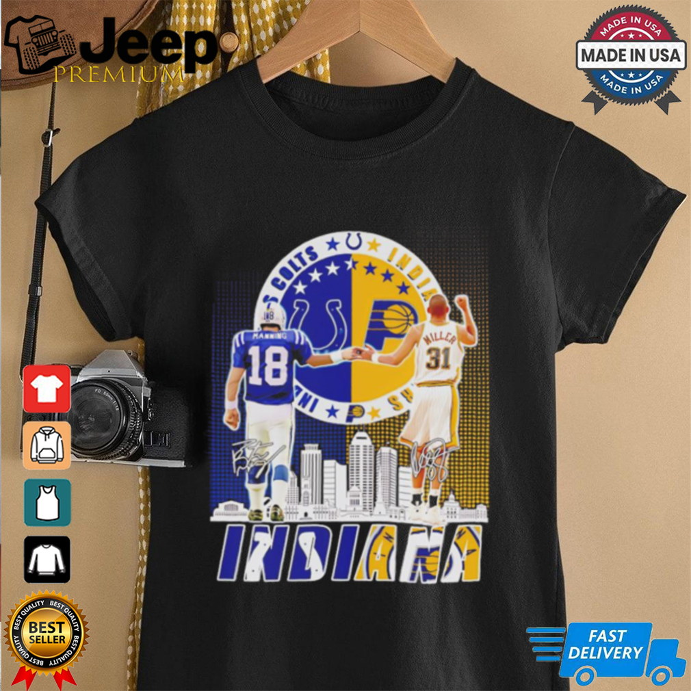 Indianapolis Colts Peyton Manning x Indiana Pacers Reggie Miller shirt Indianapolis Colts Peyton Manning x Indiana Pacers Reggie Miller shirt