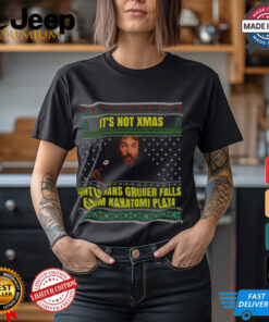It’s Not Xmas Until Hans Gruber Falls From Nakatomi Plaza Shirt