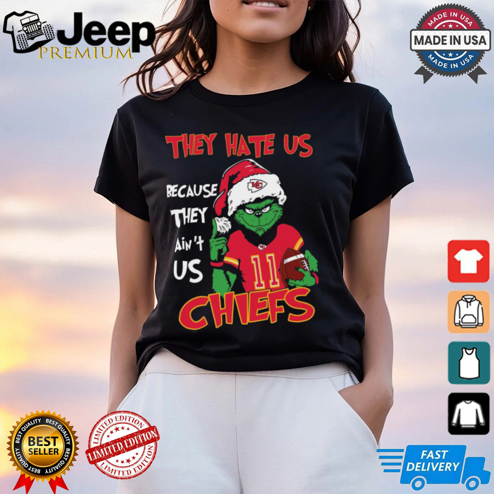Kansas City Christmas They Hate Us Because They Ain't Us Chiefs Shirt Kansas City Christmas They Hate Us Because They Ain't Us Chiefs Shirt