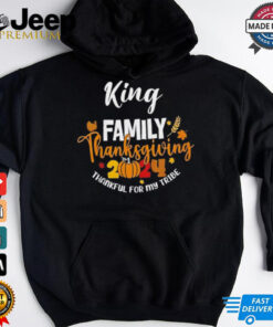 King family Thanksgiving 2024 Thankful for my tribe shirt