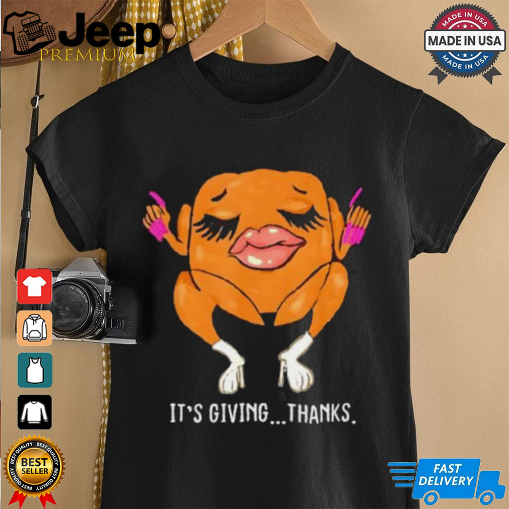 Lady Turkey It’s Giving Thanks Thanksgiving shirt Lady Turkey It’s Giving Thanks Thanksgiving shirt