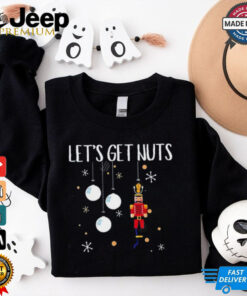 Let’s Get Nuts christmas shirt 2 Let's Get Nuts christmas shirt 3