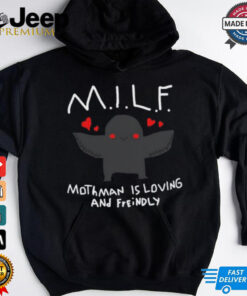 Milf Mothman Is Loving And Friendly Shirt