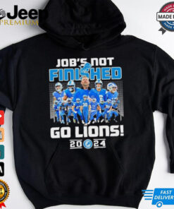 Official Detroit Lions Job’s Not Finished Go Lions 2024 Shirt